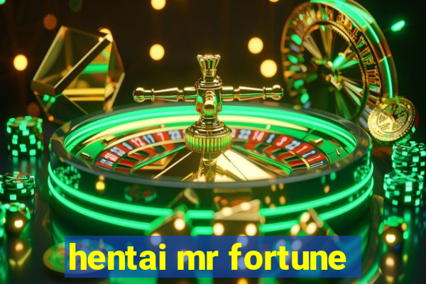 hentai mr fortune